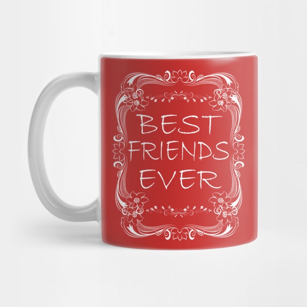 Best Friends Ever Funny Gift by Shariss